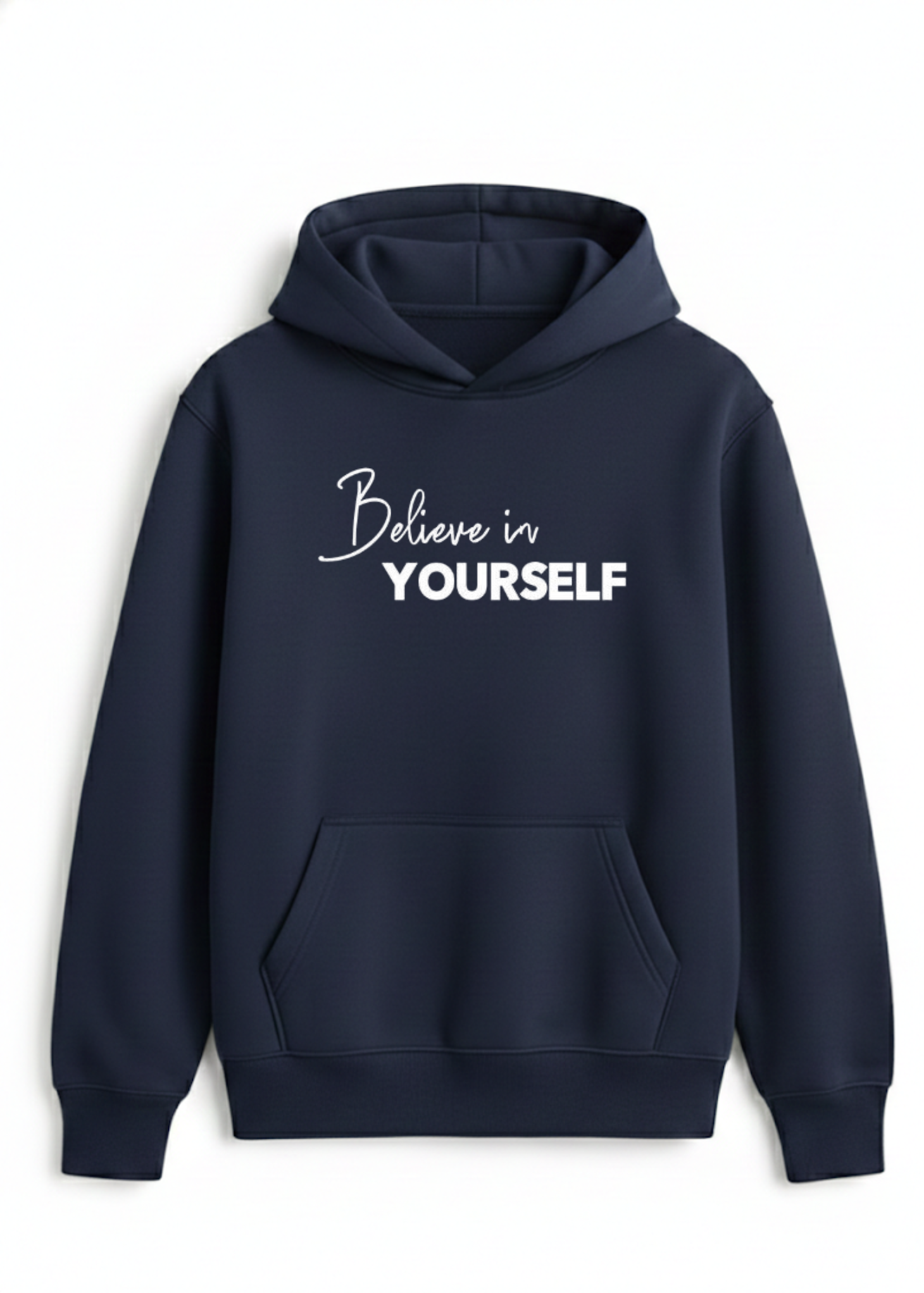 Believe In Yourself Hoodie